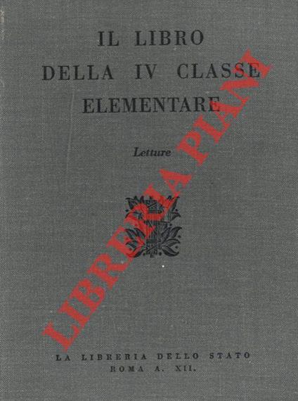 Il libro della IV classe elementare. Letture - Angiolo Silvio Novaro - copertina