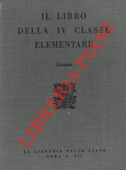 Il libro della IV classe elementare. Letture - Angiolo Silvio Novaro - copertina