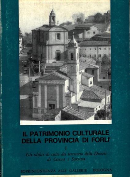 Il patrimonio culturale della Provincia di Forli - Orlando Piraccini - copertina