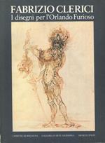 Fabrizio Clerici. I disegni per l'Orlando Furioso. Bologna, Museo Civico 28 Marzo 3 Maggio 1981