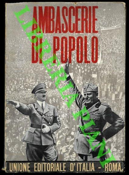 Ambascerie di popolo. Presentazione di Galeazzo Ciano - Cianetti - copertina