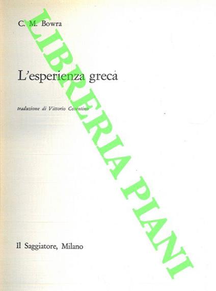 L' esperienza greca - C. Maurice Bowra - copertina