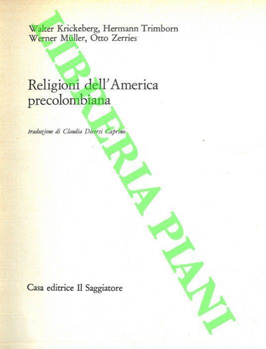 Religioni dell'America precolombiana - Walter Krickeberg - copertina