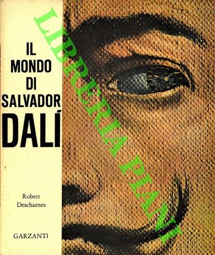 Il mondo di Salvador Dalì - Robert Descharnes - copertina