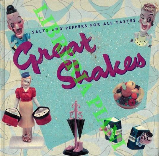 Great Shakes. Salts and pepper for all tastes - Gideon Bosker - copertina