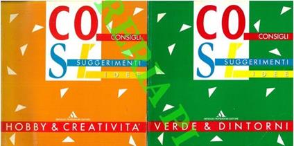 Co.S.ì. Consigli Suggerimenti Idee. Casa & fantasia. Economia & economie. Hobby & Creatività. Verde & dintorni - copertina