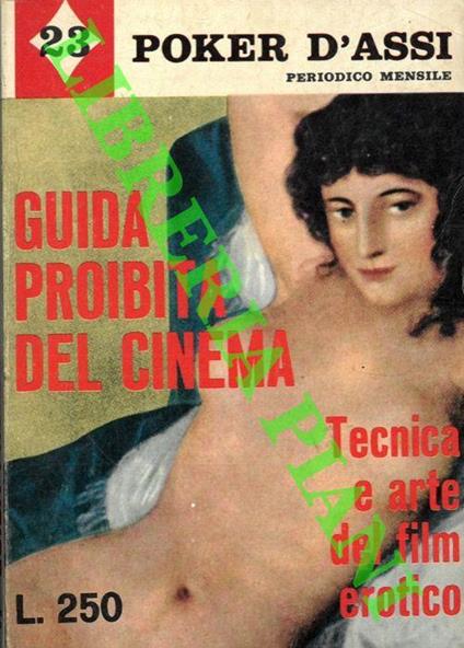Guida proibita del cinema. Tecnica e arte del film erotico - Pino Riali - copertina