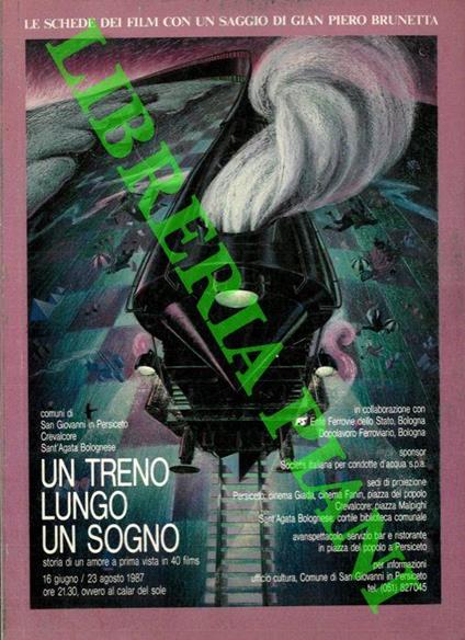 Un treno lungo un sogno. Le schede dei film. Con un saggio di Gian Piero Brunetta - Gian Piero Brunetta - copertina