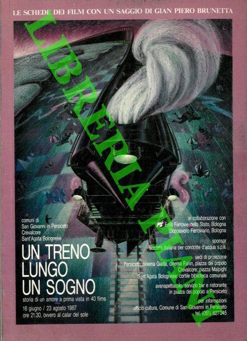 Un treno lungo un sogno. Le schede dei film. Con un saggio di Gian Piero Brunetta - Gian Piero Brunetta - copertina