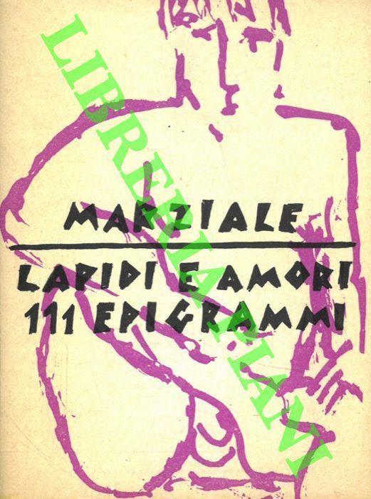 Lapidi e amori 111 epigrammi - M. Valerio Marziale - copertina