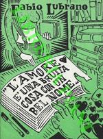 L' amore è una brutta cosa con un bel nome