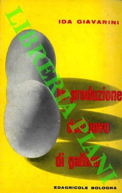 La produzione dell'uovo di gallina - Ida Giavarini - copertina