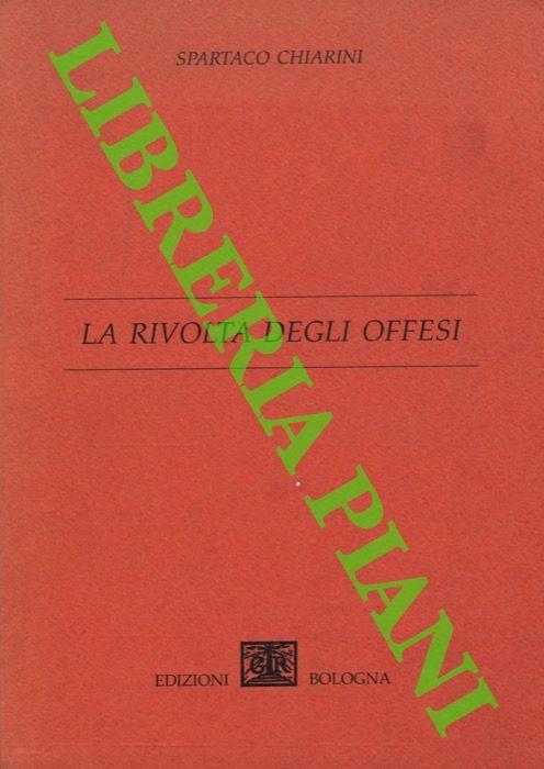 La rivolta degli offesi - Spartaco Chiarini - copertina