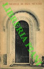 San Michele di Axel Munthe. Una guida per i visitatori. Con un saggio su Capri attraverso i tempi di Axel Boethius