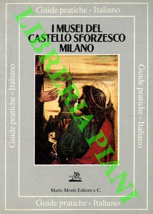 I Musei del Castello Sforzesco - copertina