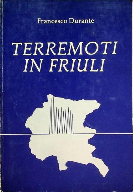 Terremoti In Friuli - Francesco Durante - copertina