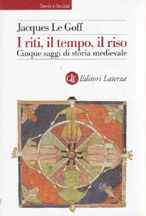 I riti, il tempo, il riso: cinque saggi di storia medievale - Jacques Le Goff - copertina