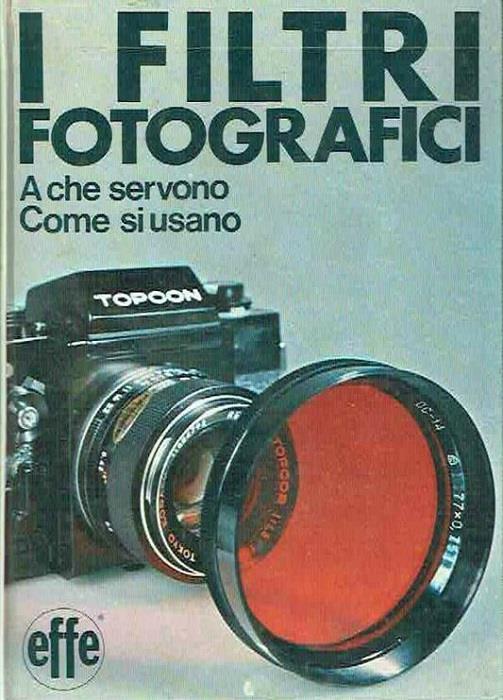 I filtri fotografici: a che servono, come si usano - copertina