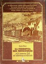 La ferrovia del Moncenisio ed il sistema Fell ad aderenza artificiale