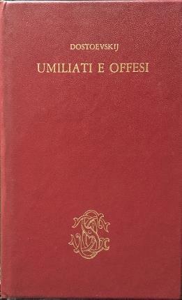 Umiliati e offesi - Fëdor Dostoevskij - copertina