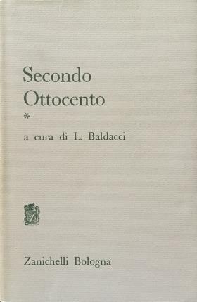 Secondo Ottocento. Volume primo - Luigi Baldacci - copertina