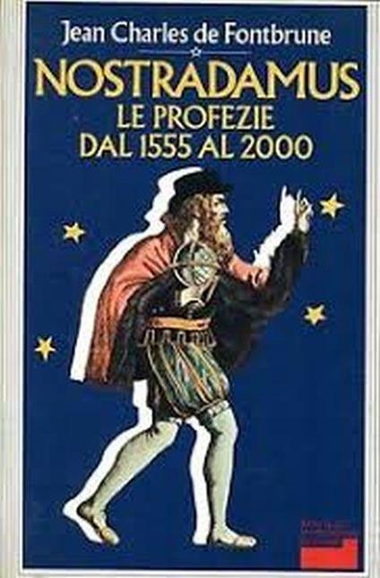 Nostradamus le profezie dal 1555 al 2000 - Jean-Charles de Fontbrune - copertina