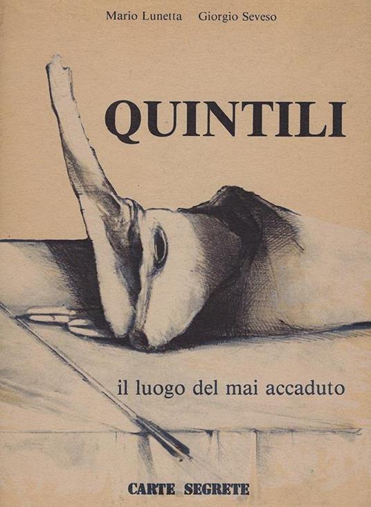 Luigi Quintili : (il luogo del mai accaduto) - Mario Lunetta - copertina