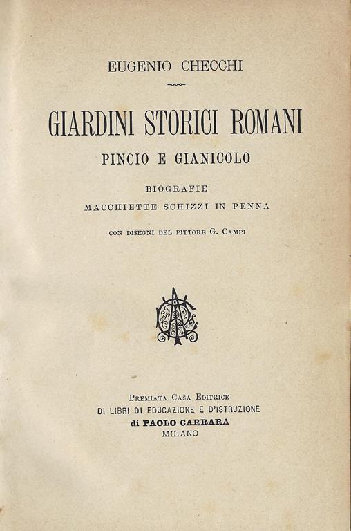 Giardini storici romani : Pincio e Gianicolo,biografie, macchiette, schizzi in penna - Eugenio Checchi - copertina