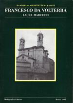 Francesco da Volterra. Un protagonista dell'architettura postridentina