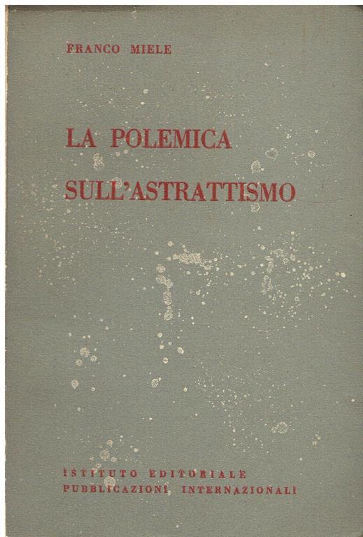 La polemica sull'astrattismo - Franco Miele - copertina