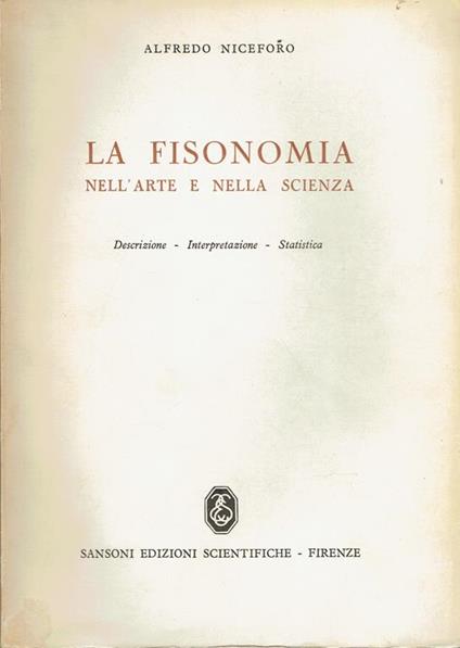 La fisonomia nell'arte e nella scienza : descrizione, interpretazione, statistica - Alfredo Niceforo - copertina