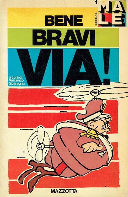 Bene, bravi, via - Vincenzo Sparagna - copertina