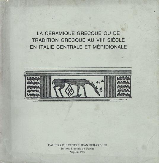 La céramique grecque ou de tradition grecque au 8. siècle en Italie centrale et méridionale - copertina
