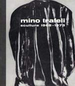 Mino Trafeli: sculture 1968-1973
