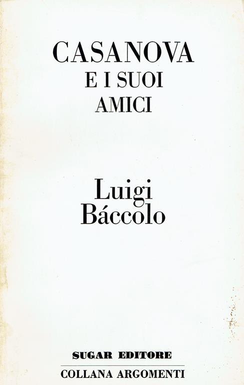 Casanova e i suoi amici - Luigi Baccolo - copertina