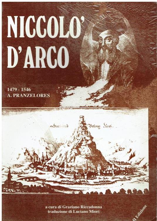 Niccolò d'Arco : 1479-1546 - Antonio Pranzelores - copertina