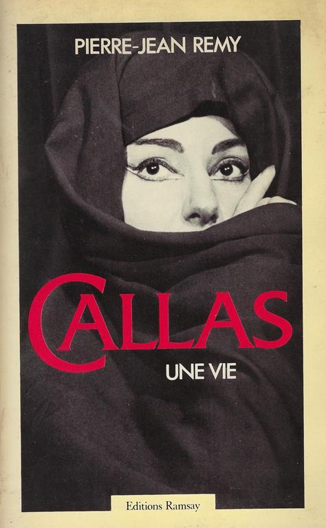 Callas : une vie - Pierre-Jean Remy - copertina