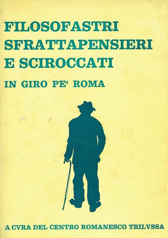 Filosofastri, sfrattapensieri e sciroccati in giro pe' Roma - copertina