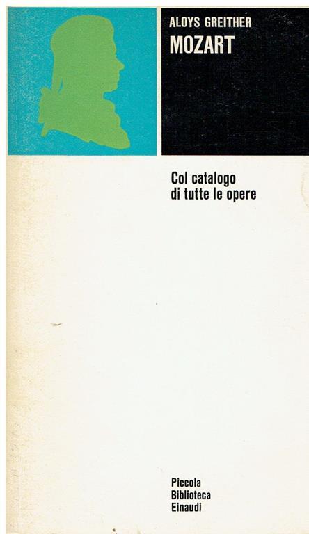 Mozart : col catalogo cronologico e per generi di tutte le opere - Aloys Greither - copertina