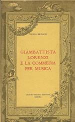 Giambattista Lorenzi e la commedia per musica