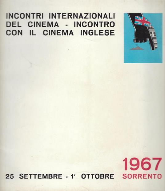 Incontri internazionali del cinema : Incontro con il cinema inglese,Sorrento 25 settembre 1 ottobre - copertina