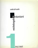 L' oeuvre de Michelangelo Antonioni. Primo Volume: Michelangelo Antonioni, 1942-1965