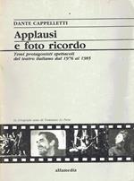 Applausi e foto ricordo : temi, protagonisti, spettacoli del teatro italiano dal 1976 al 1985