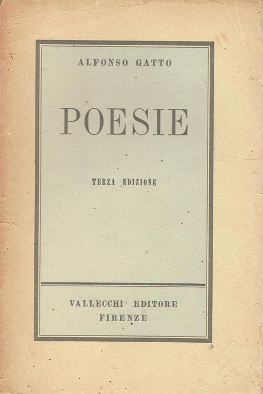 Poesie : con aggiunta di "Arie e ricordi", di "Tre arie per la sua voce" e di "Ultimi versi" (1929-1941) - Alfonso Gatto - copertina
