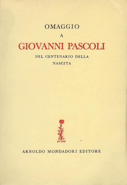 Omaggio a Giovanni Pascoli : nel centenario della nascita - copertina