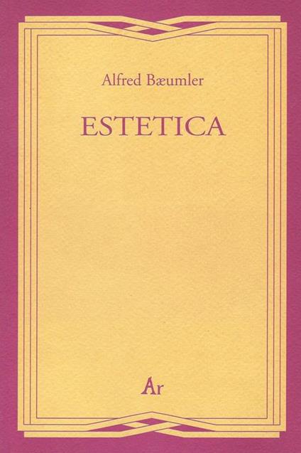 Estetica - Alfred Baeumler - copertina