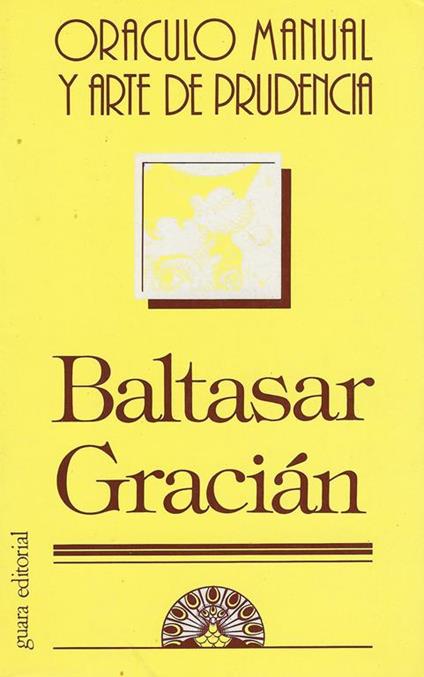 Oraculo manual y arte de prudencia - Baltasar Gracian - copertina