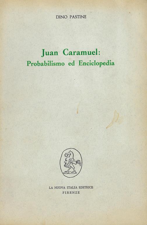 Juan Caramuel. Probabilismo ed Enciclopedia - Dino Pastine - copertina