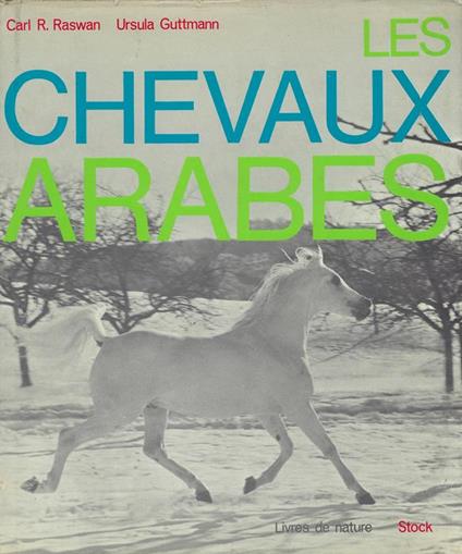 Les chevaux arabes - Carl Reinhard Raswan - copertina