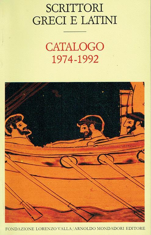 Scrittori greci e latini : Catalogo 1974-1992 - copertina